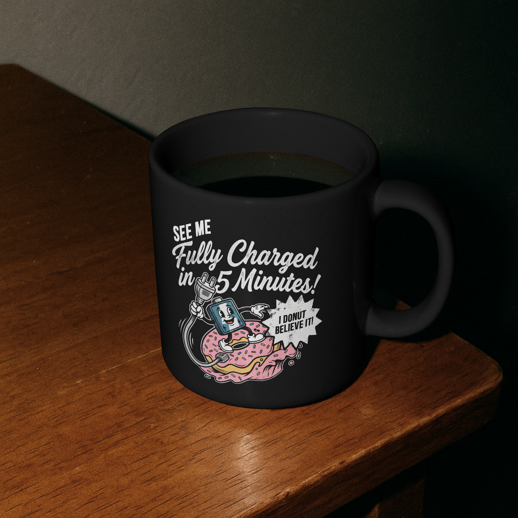 Charged In 5 Minutes | Coffee cup
